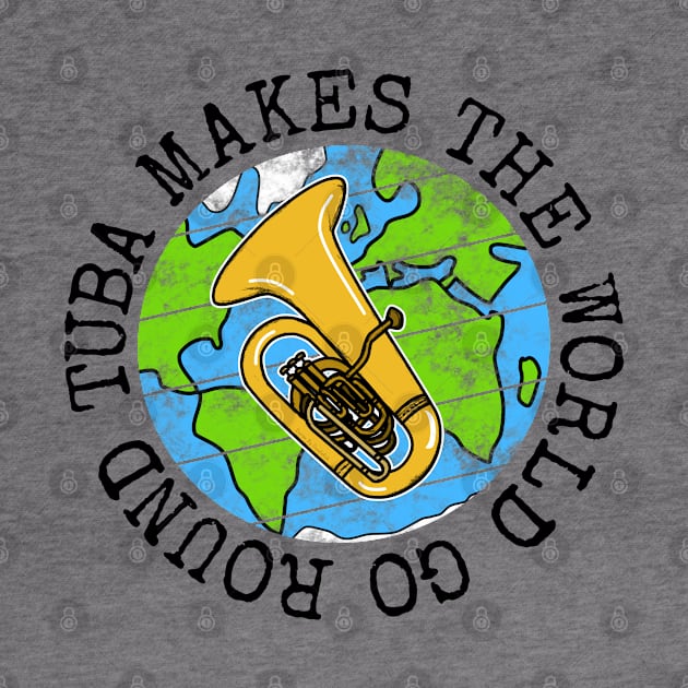 Tuba Makes The World Go Round, Tubaist Earth Day by doodlerob